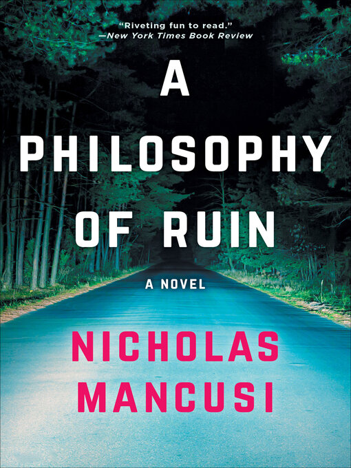 Title details for A Philosophy of Ruin by Nicholas Mancusi - Available